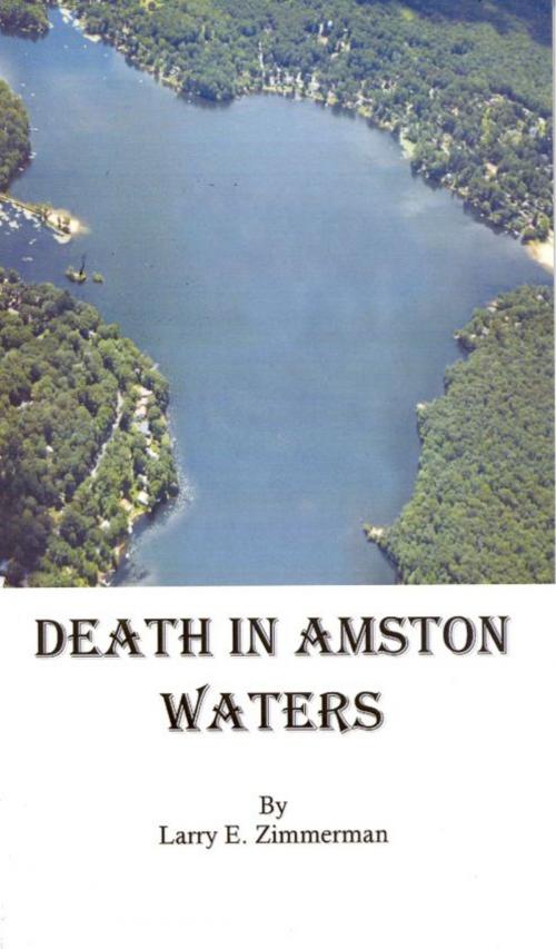 Cover of the book Death in Amston Waters by Larry Zimmerman, Larry Zimmerman
