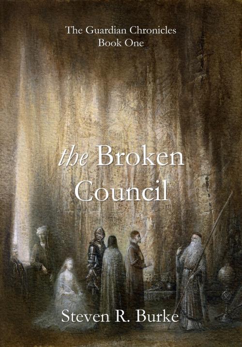 Cover of the book The Broken Council (The Guardian Chronicles, #1) by Steven Burke, Steven R. Burke