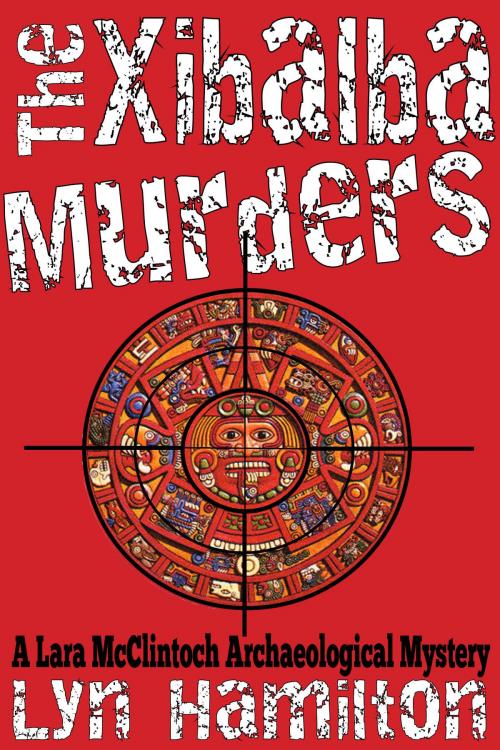 Cover of the book The Xibalba Murders by Lyn Hamilton, Bev Editions