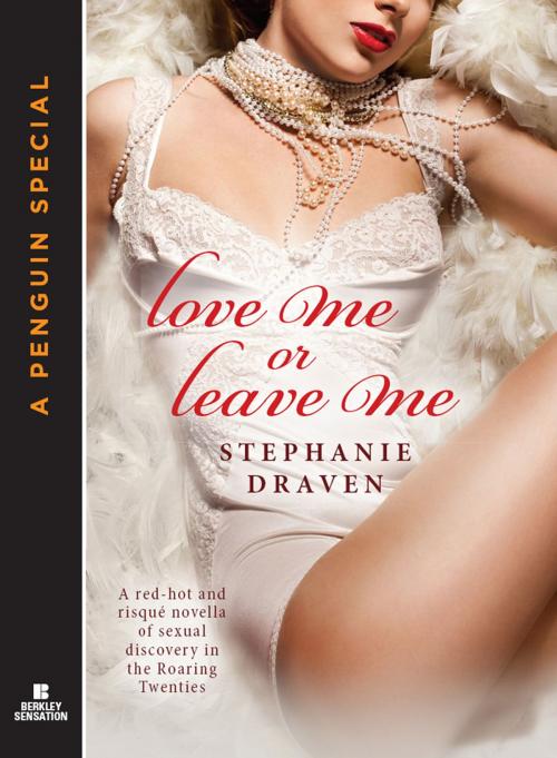 Cover of the book Love Me or Leave Me by Stephanie Draven, Penguin Publishing Group