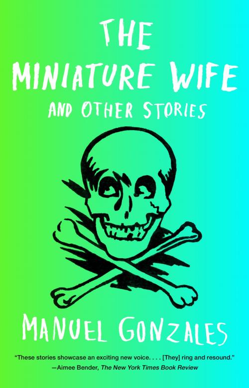Cover of the book The Miniature Wife by Manuel Gonzales, Penguin Publishing Group