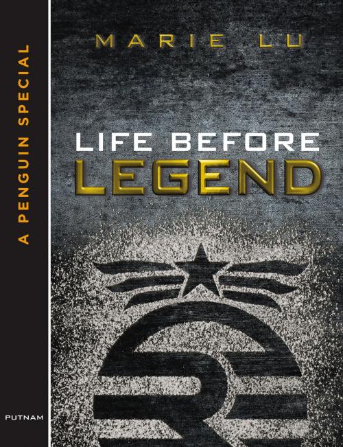 Cover of the book Life Before Legend by Marie Lu, Penguin Young Readers Group