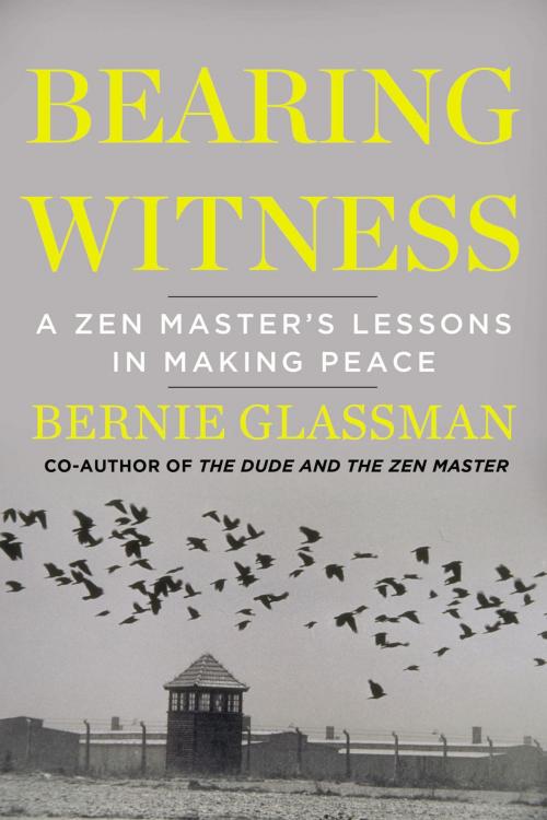Cover of the book Bearing Witness by Bernie Glassman, Penguin Publishing Group
