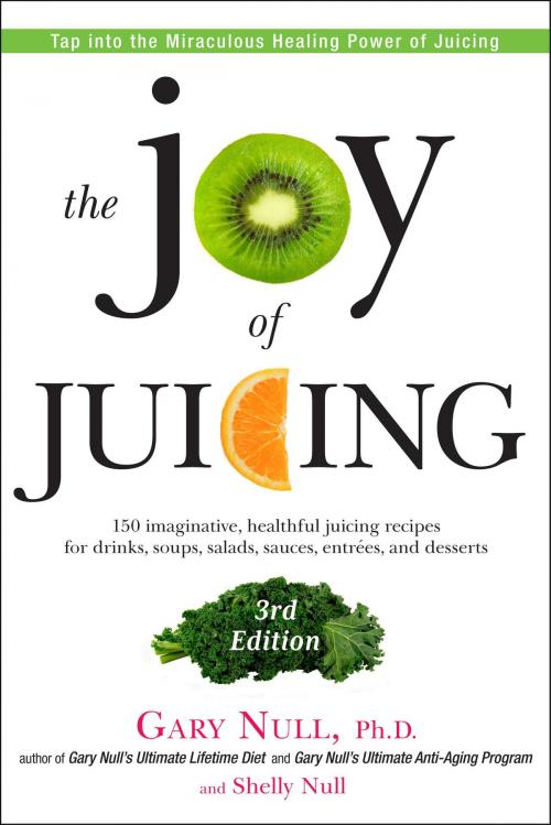 Cover of the book The Joy of Juicing, 3rd Edition by Shelly Null, Gary Null, Penguin Publishing Group