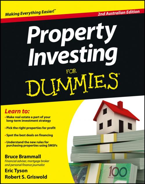 Cover of the book Property Investing For Dummies - Australia by Bruce Brammall, Eric Tyson, Robert S. Griswold, Wiley
