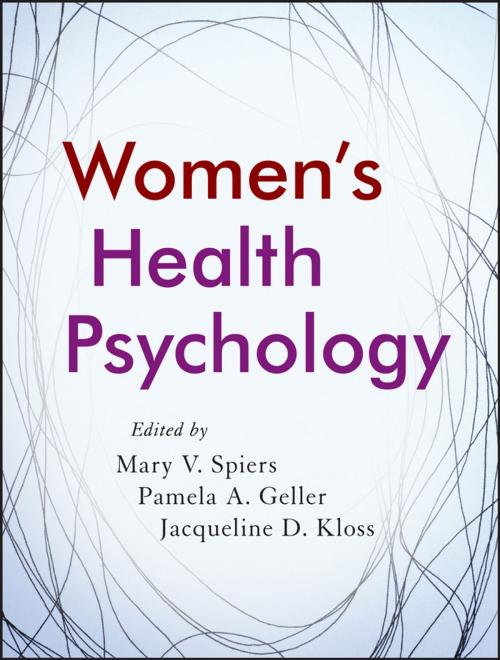 Cover of the book Women's Health Psychology by Mary V. Spiers, Pamela A. Geller, Jacqueline D. Kloss, Wiley