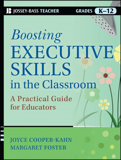 Cover of the book Boosting Executive Skills in the Classroom by Joyce Cooper-Kahn, Margaret Foster, Wiley