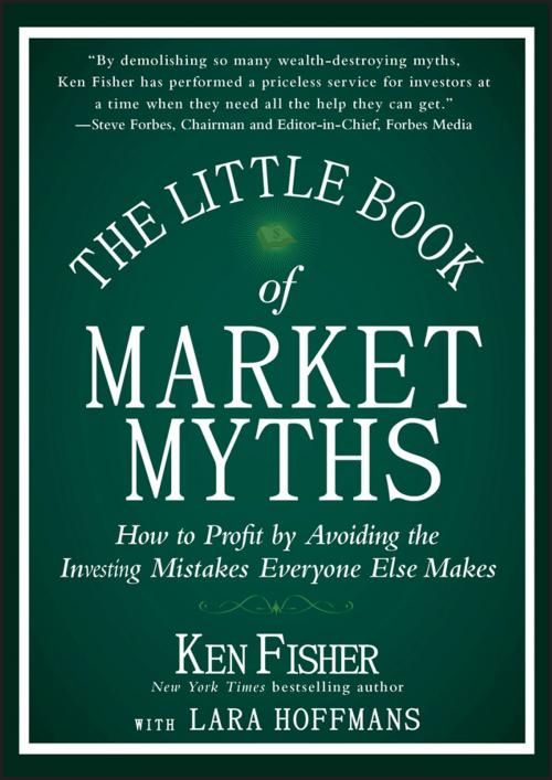 Cover of the book The Little Book of Market Myths by Kenneth L. Fisher, Wiley