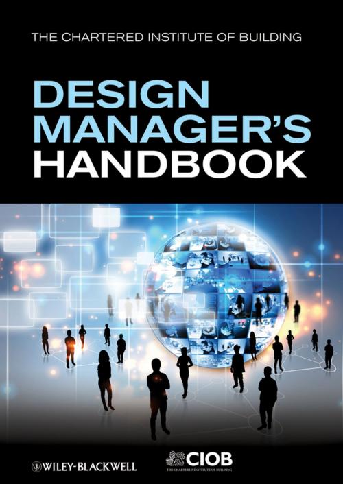 Cover of the book The Design Manager's Handbook by John Eynon, CIOB (The Chartered Institute of Building), Wiley