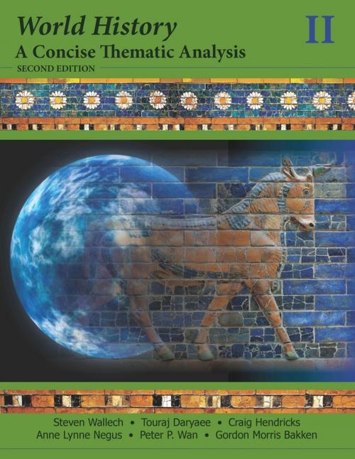 Cover of the book World History by Steven Wallech, Craig Hendricks, Anne Lynne Negus, Touraj Daryaee, Gordon Morris Bakken, Peter P. Wan, Wiley