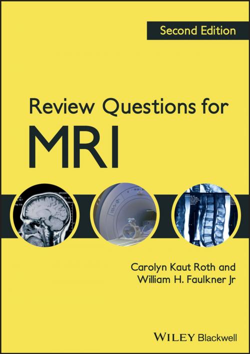 Cover of the book Review Questions for MRI by Carolyn Kaut Roth, William H. Faulkner Jr., Wiley