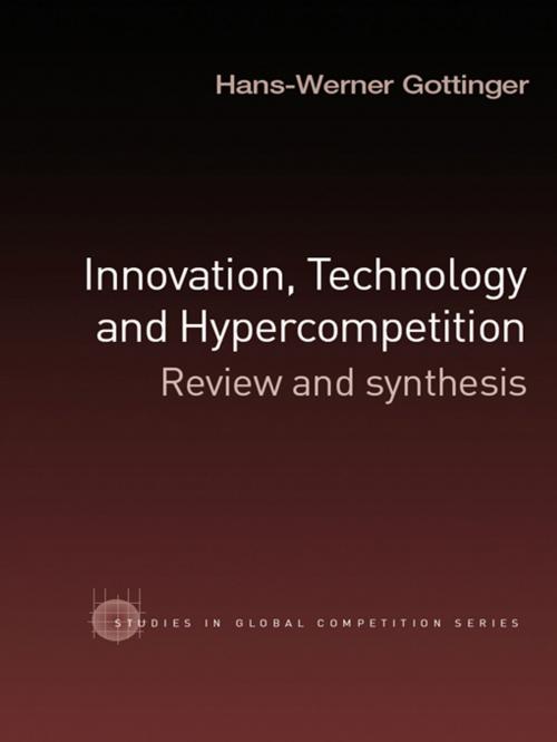Cover of the book Innovation, Technology and Hypercompetition by Hans-Werner Gottinger, Taylor and Francis