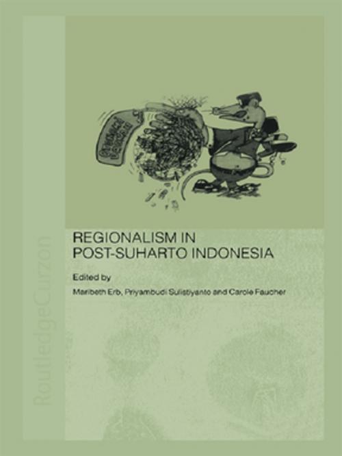 Cover of the book Regionalism in Post-Suharto Indonesia by , Taylor and Francis