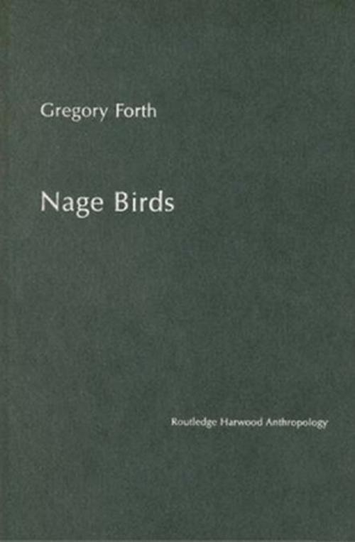 Cover of the book Nage Birds by Gregory Forth, Taylor and Francis