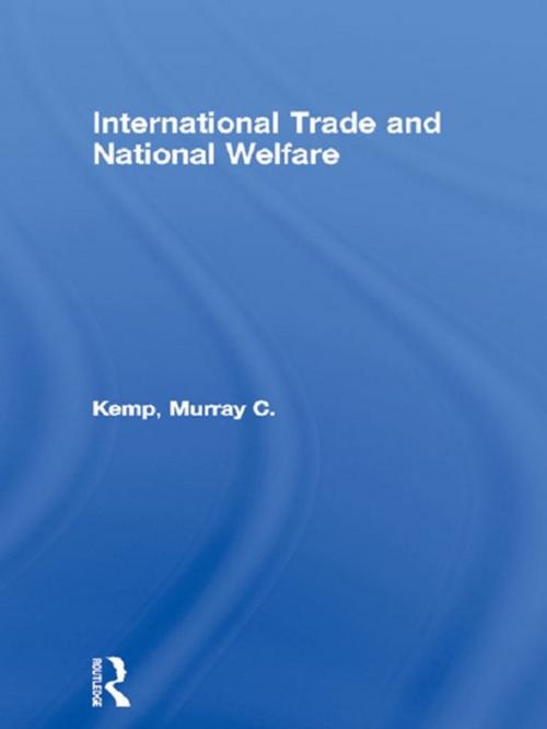 Cover of the book International Trade and National Welfare by Murray C. Kemp, Taylor and Francis