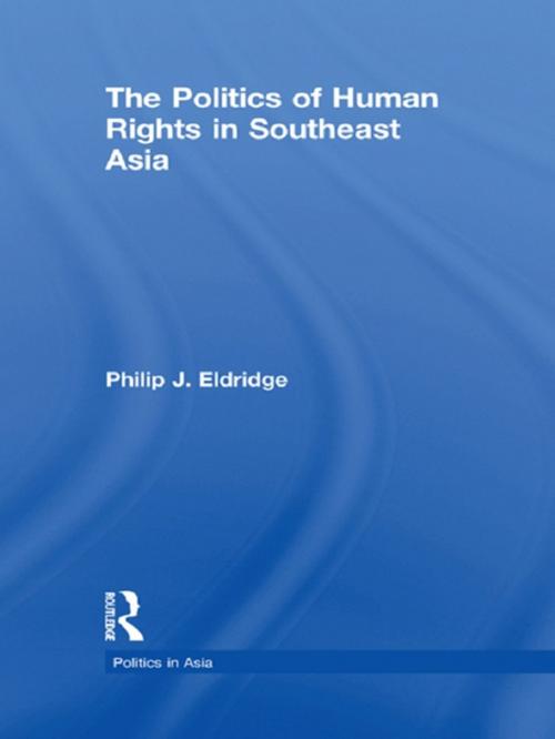 Cover of the book Politics of Human Rights in Southeast Asia by Philip J. Eldridge, Taylor and Francis