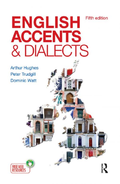 Cover of the book English Accents and Dialects by Arthur Hughes, Peter Trudgill, Dominic Watt, Taylor and Francis