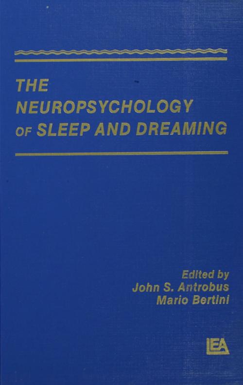 Cover of the book The Neuropsychology of Sleep and Dreaming by , Taylor and Francis