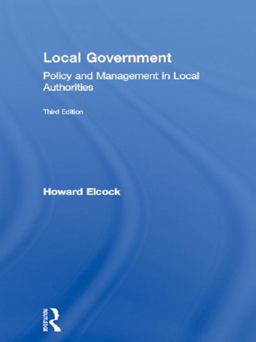 Cover of the book Local Government by Howard Elcock, Taylor and Francis