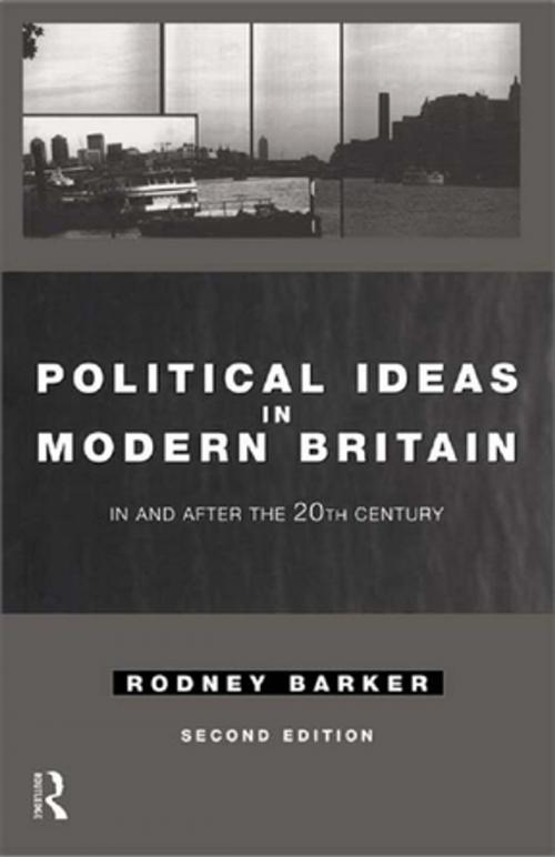 Cover of the book Political Ideas in Modern Britain by Rodney Barker, Taylor and Francis