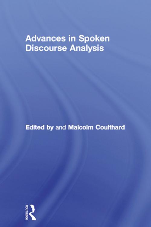 Cover of the book Advances in Spoken Discourse Analysis by , Taylor and Francis