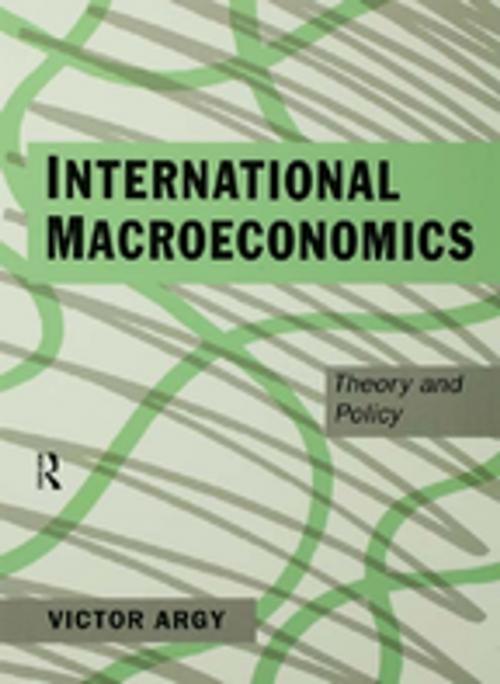 Cover of the book International Macroeconomics by Victor Argy, Taylor and Francis