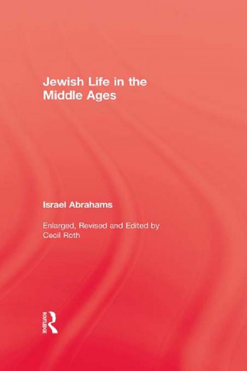Cover of the book Jewish Life In The Middle Ages by Abrahams, Taylor and Francis