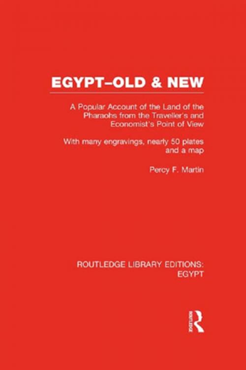 Cover of the book Egypt, Old and New (RLE Egypt) by Percy Falcke Martin, Taylor and Francis
