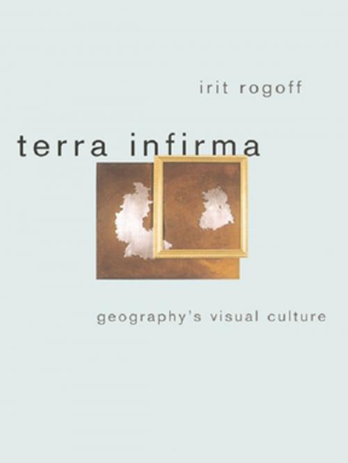 Cover of the book Terra Infirma by Irit Rogoff, Taylor and Francis