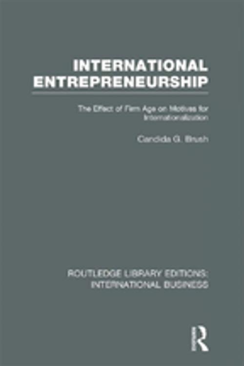 Cover of the book International Entrepreneurship (RLE International Business) by Candida Brush, Taylor and Francis