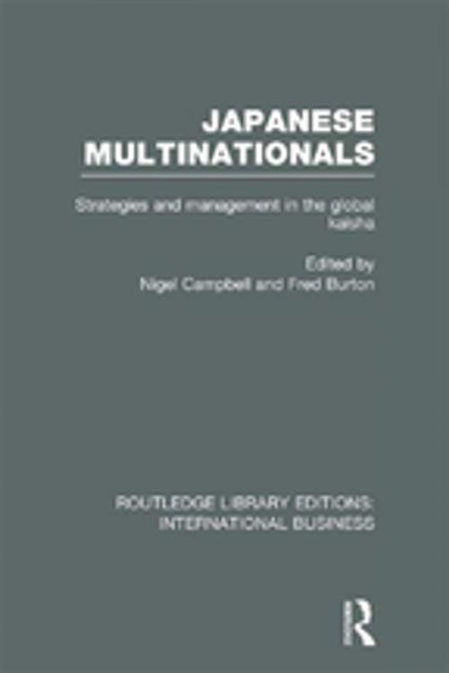Cover of the book Japanese Multinationals (RLE International Business) by , Taylor and Francis