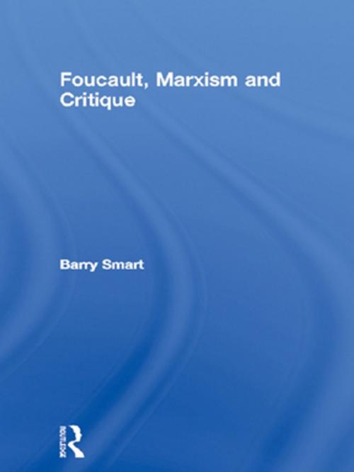 Cover of the book Foucault, Marxism and Critique by Barry Smart, Taylor and Francis