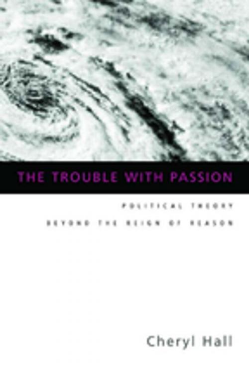 Cover of the book The Trouble With Passion by Cheryl Hall, Taylor and Francis