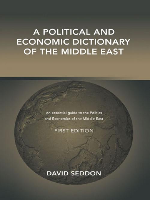 Cover of the book A Political and Economic Dictionary of the Middle East by , Taylor and Francis