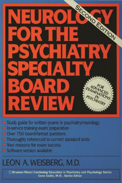 Cover of the book Neurology For The Psychiatry Specialist Board by Leon A. Weisberg, Taylor and Francis