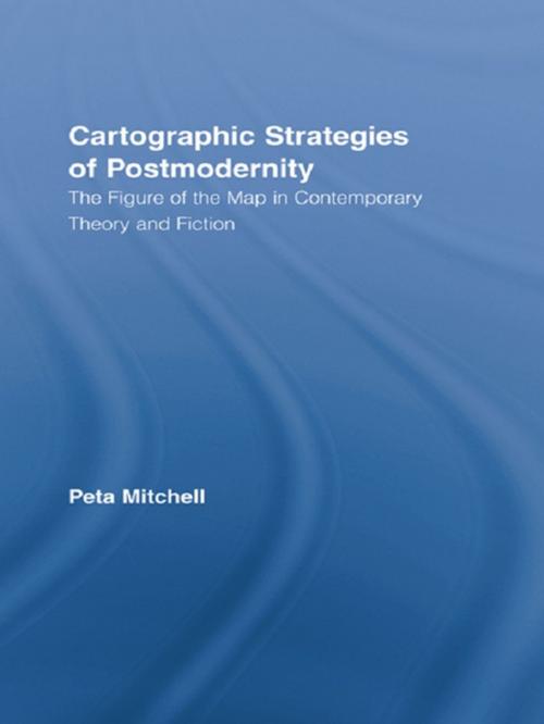 Cover of the book Cartographic Strategies of Postmodernity by Peta Mitchell, Taylor and Francis