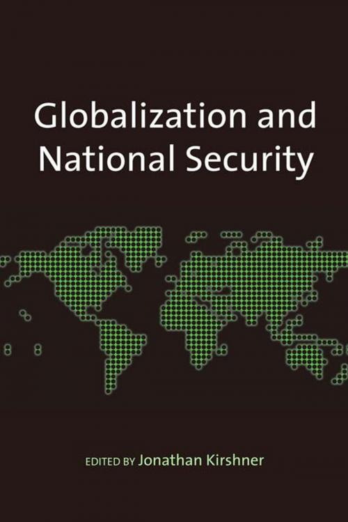 Cover of the book Globalization and National Security by Jonathan Kirshner, Taylor and Francis