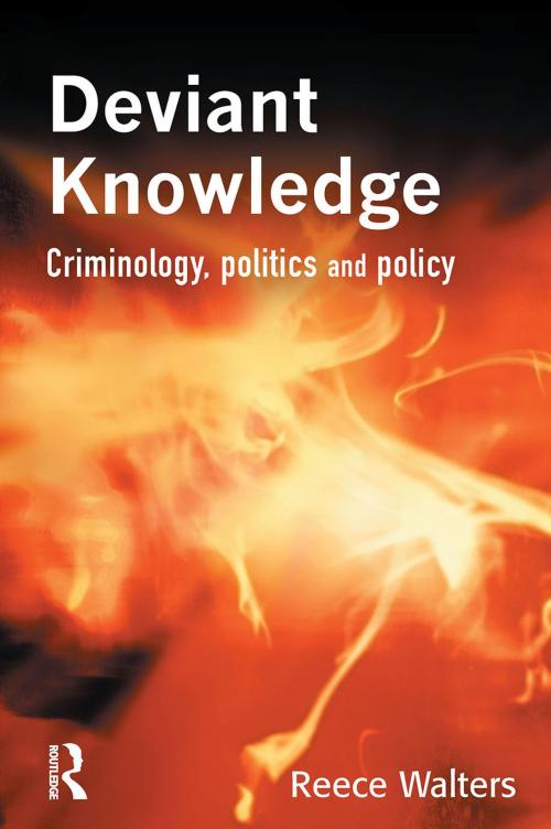 Cover of the book Deviant Knowledge by Reece Walters, Taylor and Francis