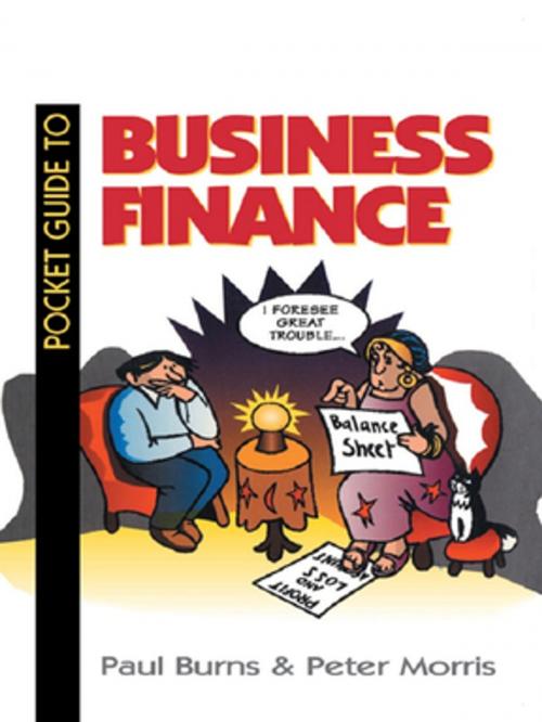 Cover of the book Pocket Guide to Business Finance by Paul Burns, Peter Morris, Taylor and Francis