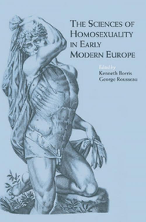 Cover of the book The Sciences of Homosexuality in Early Modern Europe by , Taylor and Francis