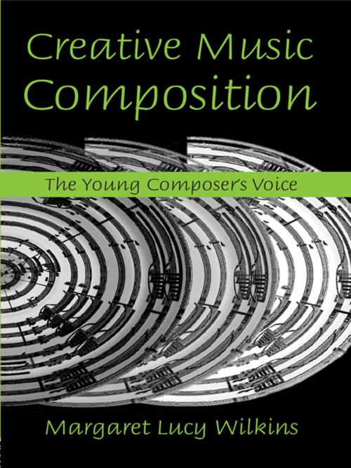 Cover of the book Creative Music Composition by Margaret Lucy Wilkins, Taylor and Francis