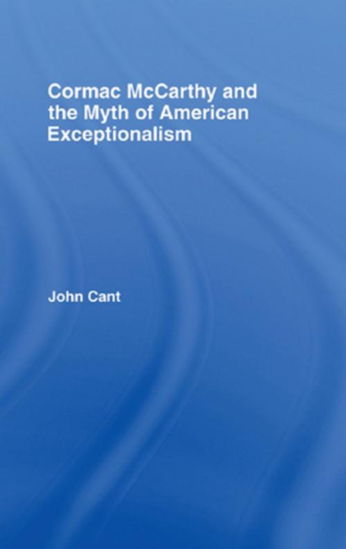 Cover of the book Cormac McCarthy and the Myth of American Exceptionalism by John Cant, Taylor and Francis