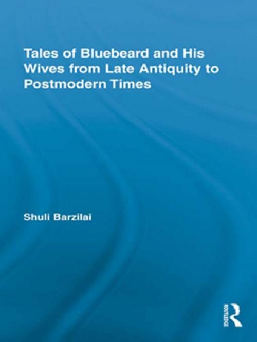 Cover of the book Tales of Bluebeard and His Wives from Late Antiquity to Postmodern Times by Shuli Barzilai, Taylor and Francis