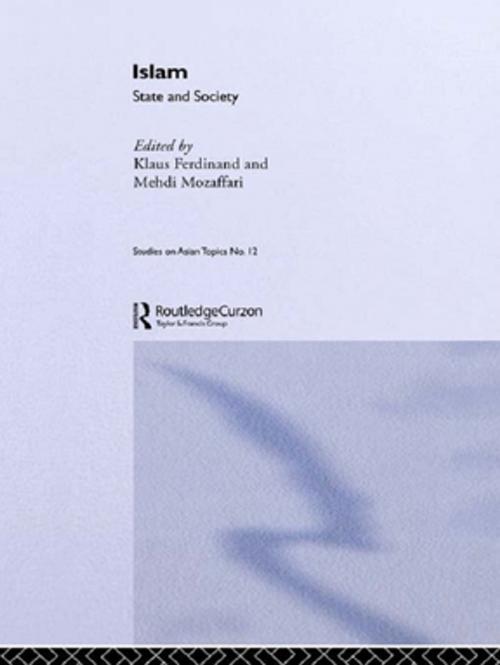 Cover of the book Islam: State And Society by Klaus Ferdinand, Taylor and Francis