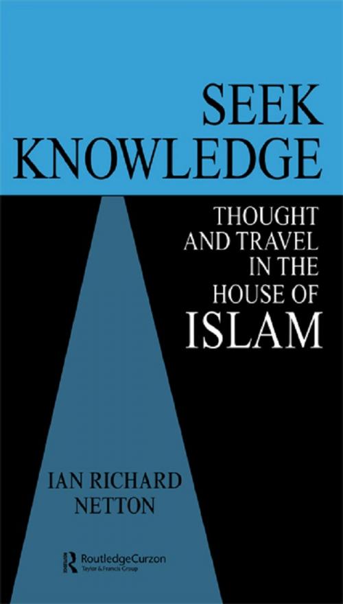 Cover of the book Seek Knowledge by Ian Richard Netton, Taylor and Francis