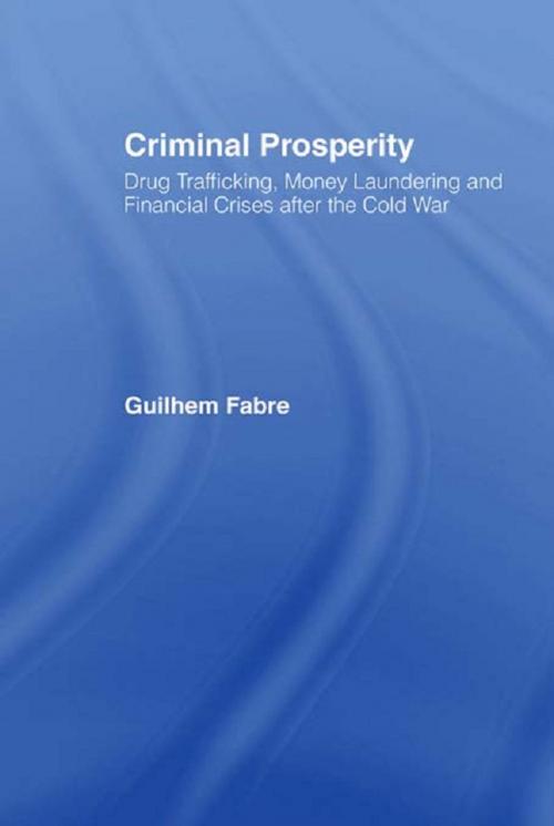 Cover of the book Criminal Prosperity by Guilhem Fabre, Taylor and Francis