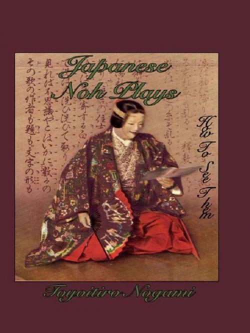 Cover of the book Japanese Noh Plays by Nogami, Taylor and Francis