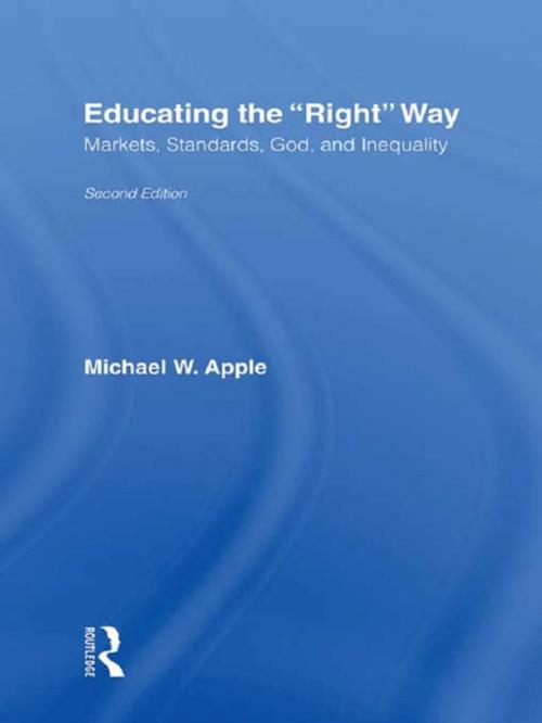 Cover of the book Educating the Right Way by Michael W. Apple, Taylor and Francis