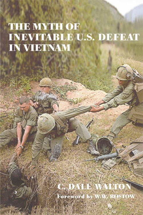 Cover of the book The Myth of Inevitable US Defeat in Vietnam by Dale Walton, Taylor and Francis