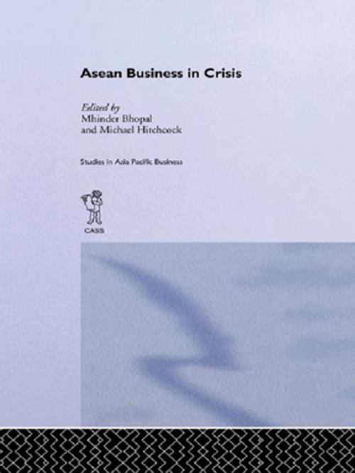 Cover of the book ASEAN Business in Crisis by Mhinder Bhopal, Michael Hitchcock, Taylor and Francis